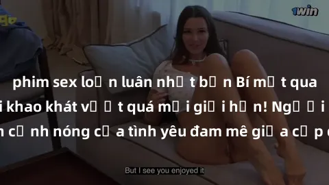 phim sex loạn luân nhật bản Bí mật quay lén làm tình: Khi khao khát vượt quá mọi giới hạn! Người đàn ông quay lén cảnh nóng của tình yêu đam mê giữa cặp đôi không hẹn biết. Hấp dẫn và gợi cảm đến đâu?