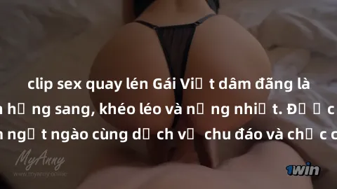 clip sex quay lén Gái Việt dâm đãng làm tình ở khách sạn hạng sang, khéo léo và nồng nhiệt. Được trải nghiệm ngọt ngào cùng dịch vụ chu đáo và chắc chắn sẽ không làm bạn thất vọng.