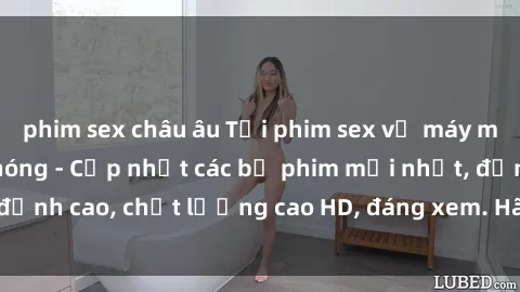 phim sex châu âu Tải phim sex về máy miễn phí và nhanh chóng - Cập nhật các bộ phim mới nhất, đỉnh cao, chất lượng cao HD, đáng xem. Hãy trải nghiệm ngay!