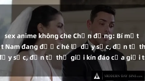 sex anime không che Chấn động: Bí mật về sex nữ sinh Việt Nam đang được hé lộ đầy sốc, đến từ thế giới kín đáo của giới trẻ.