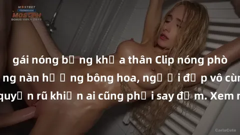 gái nóng bỏng khỏa thân Clip nóng phòng tắm: Hít thở nồng nàn hương bông hoa, người đẹp vô cùng gợi cảm và quyến rũ khiến ai cũng phải say đắm. Xem ngay để trải nghiệm điều đặc biệt!