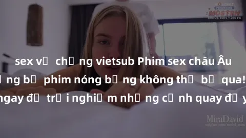 sex vợ chồng vietsub Phim sex châu Âu đỉnh cao: Top những bộ phim nóng bỏng không thể bỏ qua! Xem ngay để trải nghiệm những cảnh quay đầy kích thích và cuồng nhiệt.
