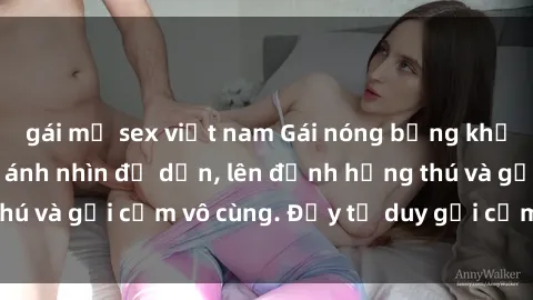 gái mỹ sex việt nam Gái nóng bỏng khỏa thân khiến mọi ánh nhìn đổ dồn, lên đỉnh hứng thú và gợi cảm vô cùng. Đầy tư duy gợi cảm và quyến rũ.