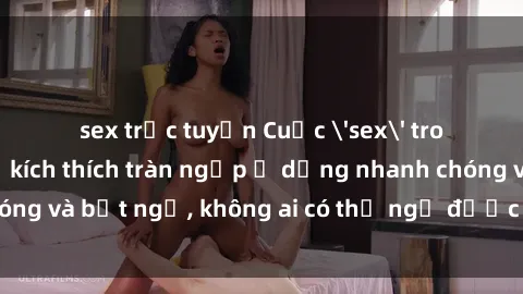 sex trực tuyến Cuộc 'sex' trong thang máy: Khi sự kích thích tràn ngập ở dạng nhanh chóng và bất ngờ, không ai có thể ngờ được điều gì sẽ xảy ra!