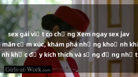 sex gái việt có chồng Xem ngay sex jav không che để thỏa mãn cảm xúc, khám phá những khoảnh khắc đầy kích thích và sống động nhất chỉ trong click!