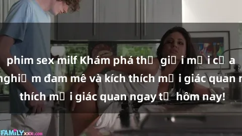 phim sex milf Khám phá thế giới mới của sex online: trải nghiệm đam mê và kích thích mọi giác quan ngay từ hôm nay!