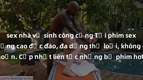 sex nhà vệ sinh công cộng Tải phim sex miễn phí chất lượng cao độc đáo, đa dạng thể loại, không cần đăng ký tài khoản. Cập nhật liên tục những bộ phim hot nhất trên thị trường. Sự lựa chọn hàng đầu ch