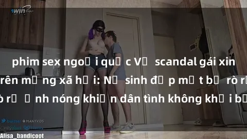 phim sex ngoại quốc Vụ scandal gái xinh lộ hàng gây sốt trên mạng xã hội: Nữ sinh đẹp mắt bị rò rỉ ảnh nóng khiến dân tình không khỏi bất ngờ và phẫn nộ!
